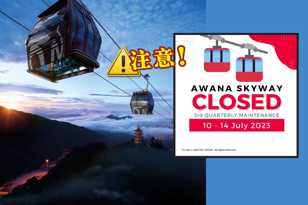 云天缆车将于7月10日至7月14日暂时关闭，以进行第三季度维修工作。-摘自云顶世界的官网和脸书/精彩大马制图-