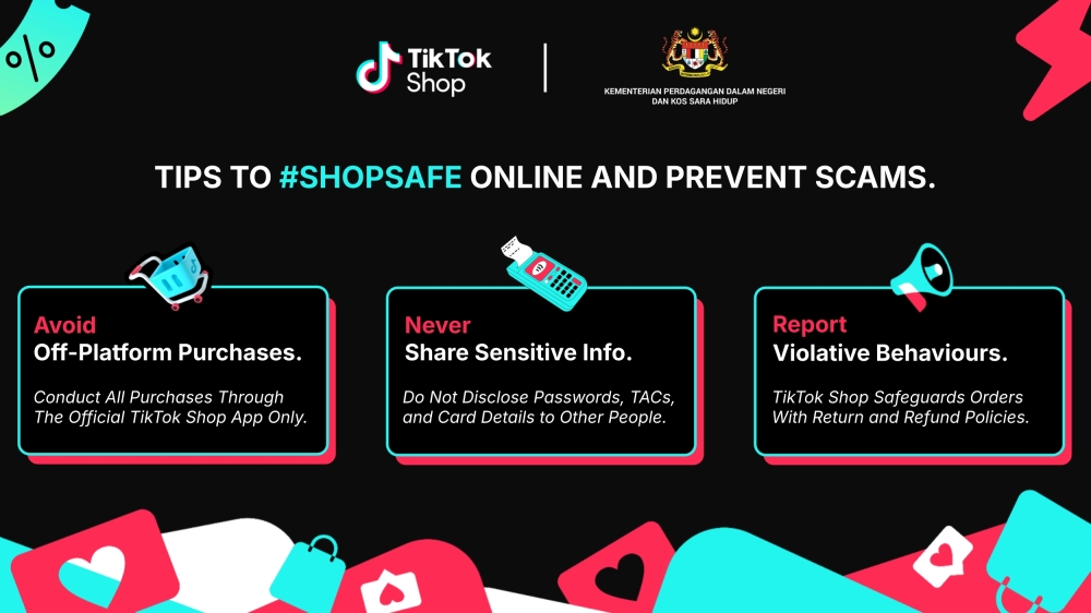 TikTok Shop联合KPDN推广#ShopSafe安全购物贴士,提升民众对网络诈骗的防范意识。