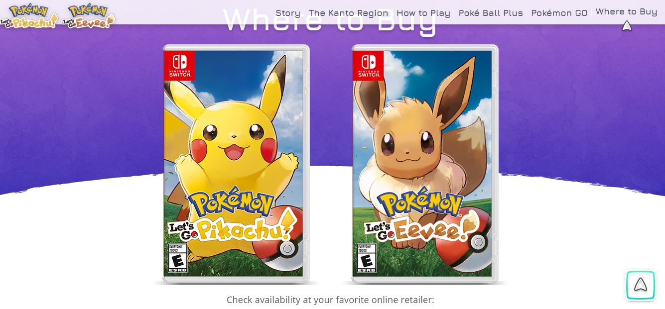 《Pokemon: Let’s Go!》双版本，分别是皮卡丘版《Pokémon: Let's Go, Pikachu!》和伊布版（Pokémon: Let's Go, Eevee!）。